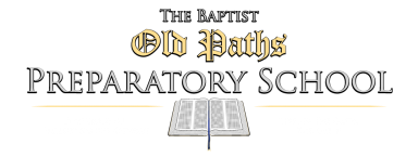 The Baptist Old Paths Preparatory School